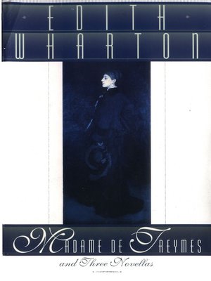 cover image of Madame de Treymes, and Three Novellas